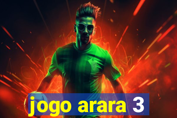 jogo arara 3